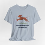 Irish Water Spaniel Sink Was Never An Option Tee