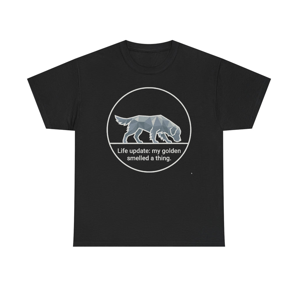 Golden Update: Smelled A Thing T-Shirt