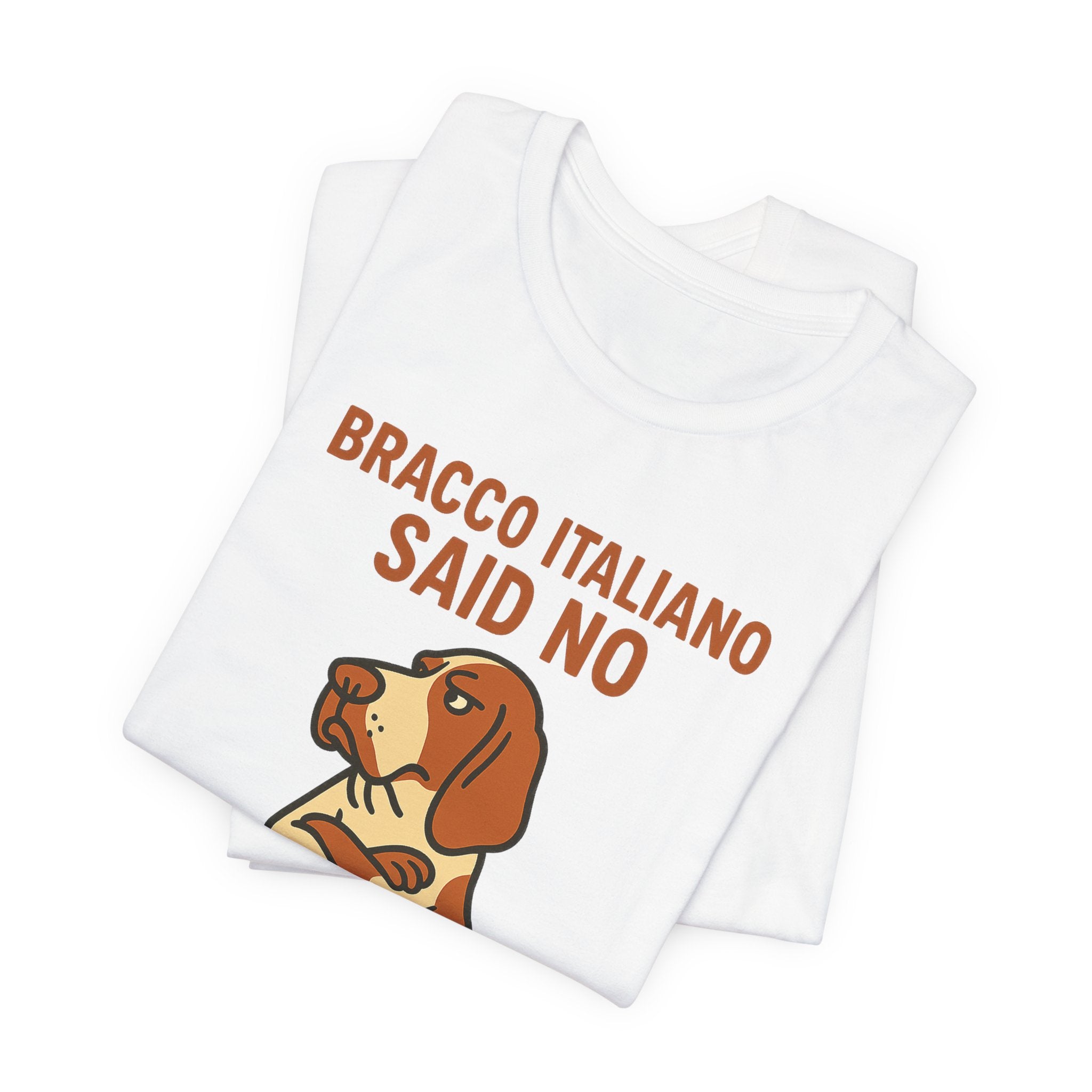 Bracco Italiano Said No Tee
