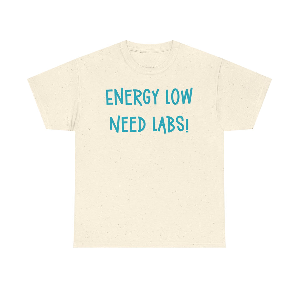 Energy Low Need Labs T-Shirt