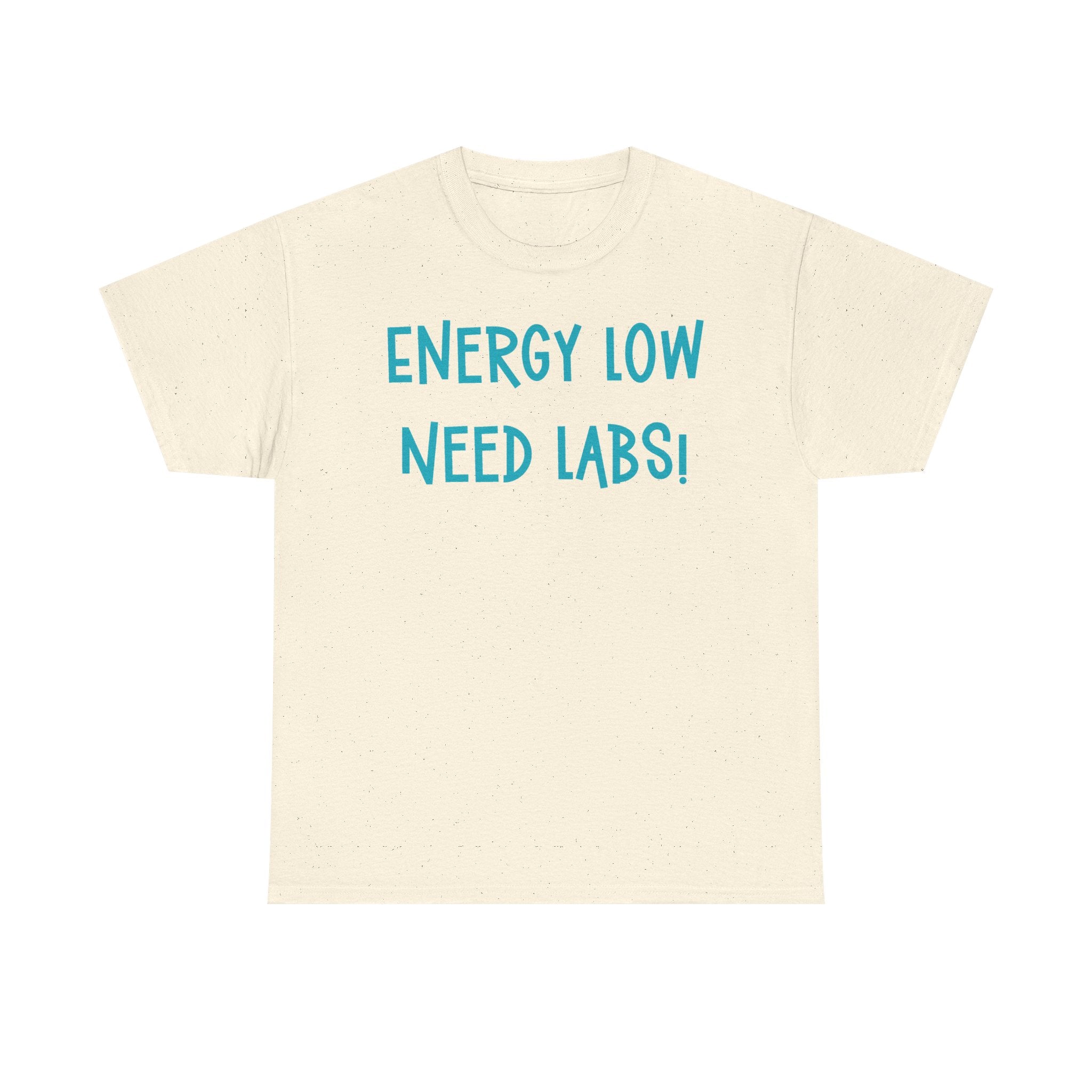 Energy Low Need Labs T-Shirt