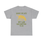 Sorry I am Late T-Shirt