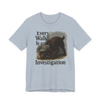 Boykin Spaniel Every Walk Is an Investigation Tee