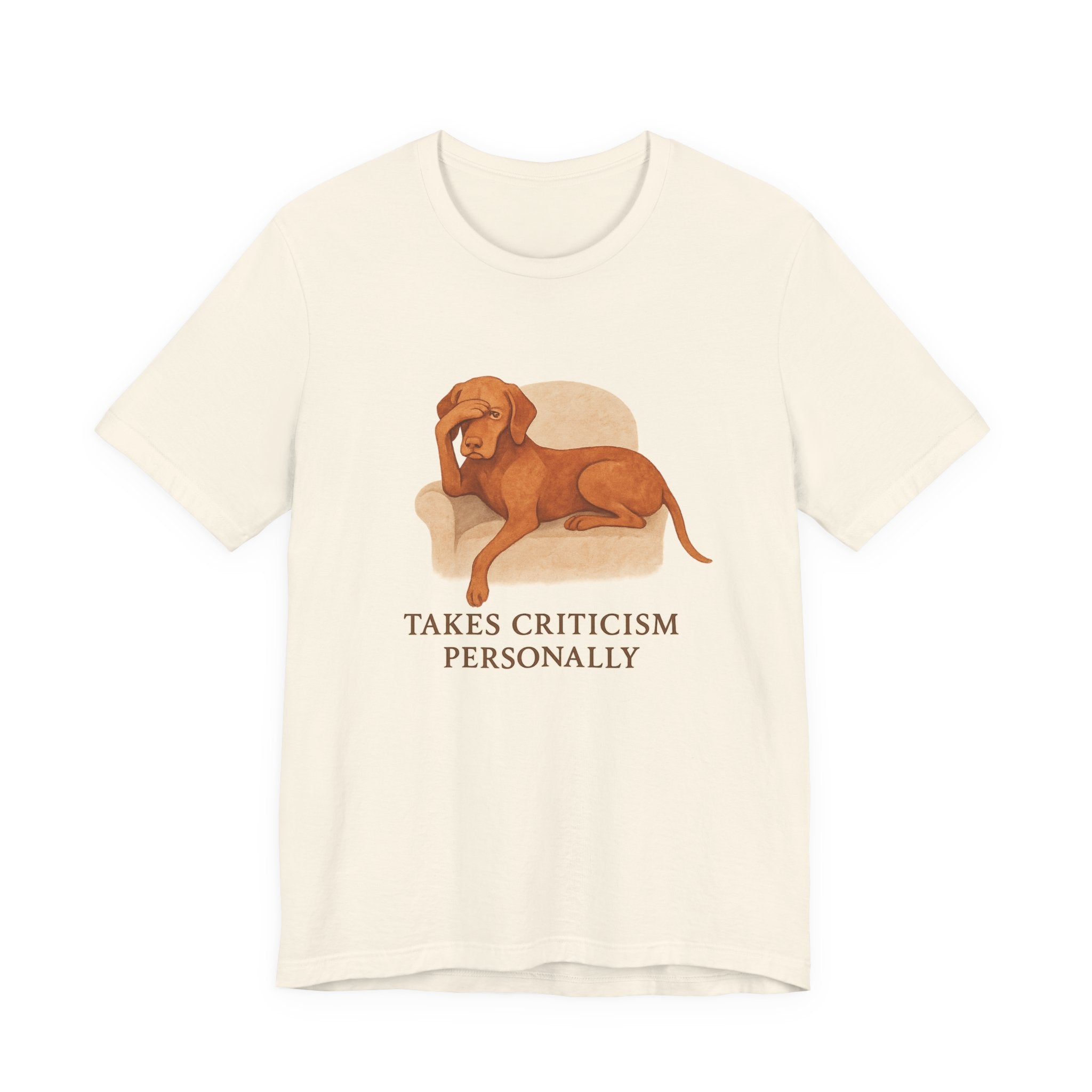 Vizsla Takes Criticism Personally Tee