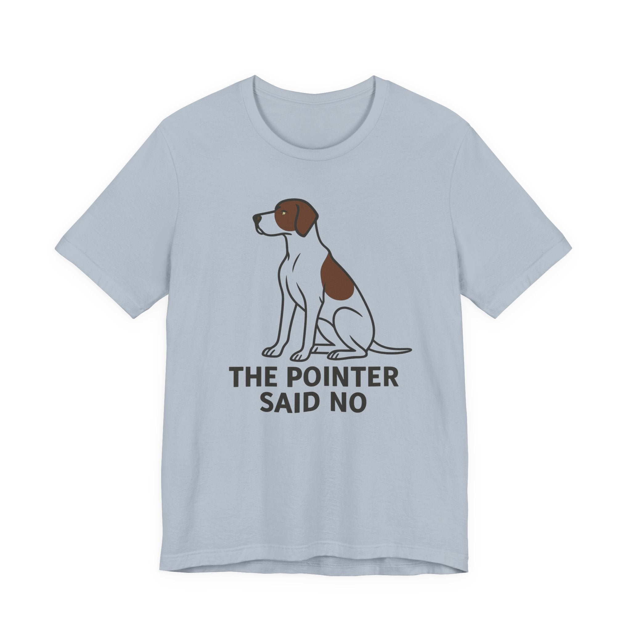 Pointer Said No T-shirt