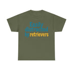 We love our retrievers! "Easily distracted by retrievers" T-shirt