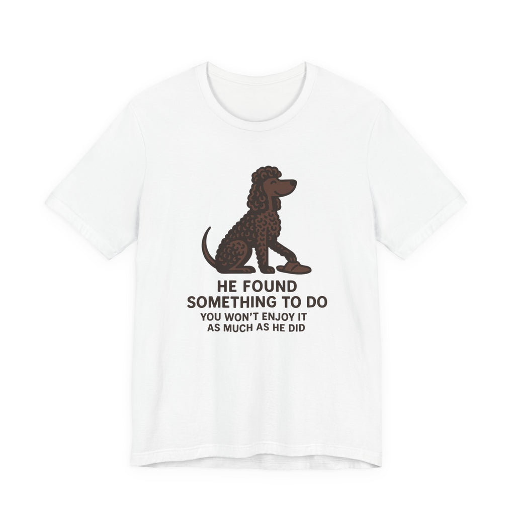 Irish Water Spaniel He Found Something To Do Tee