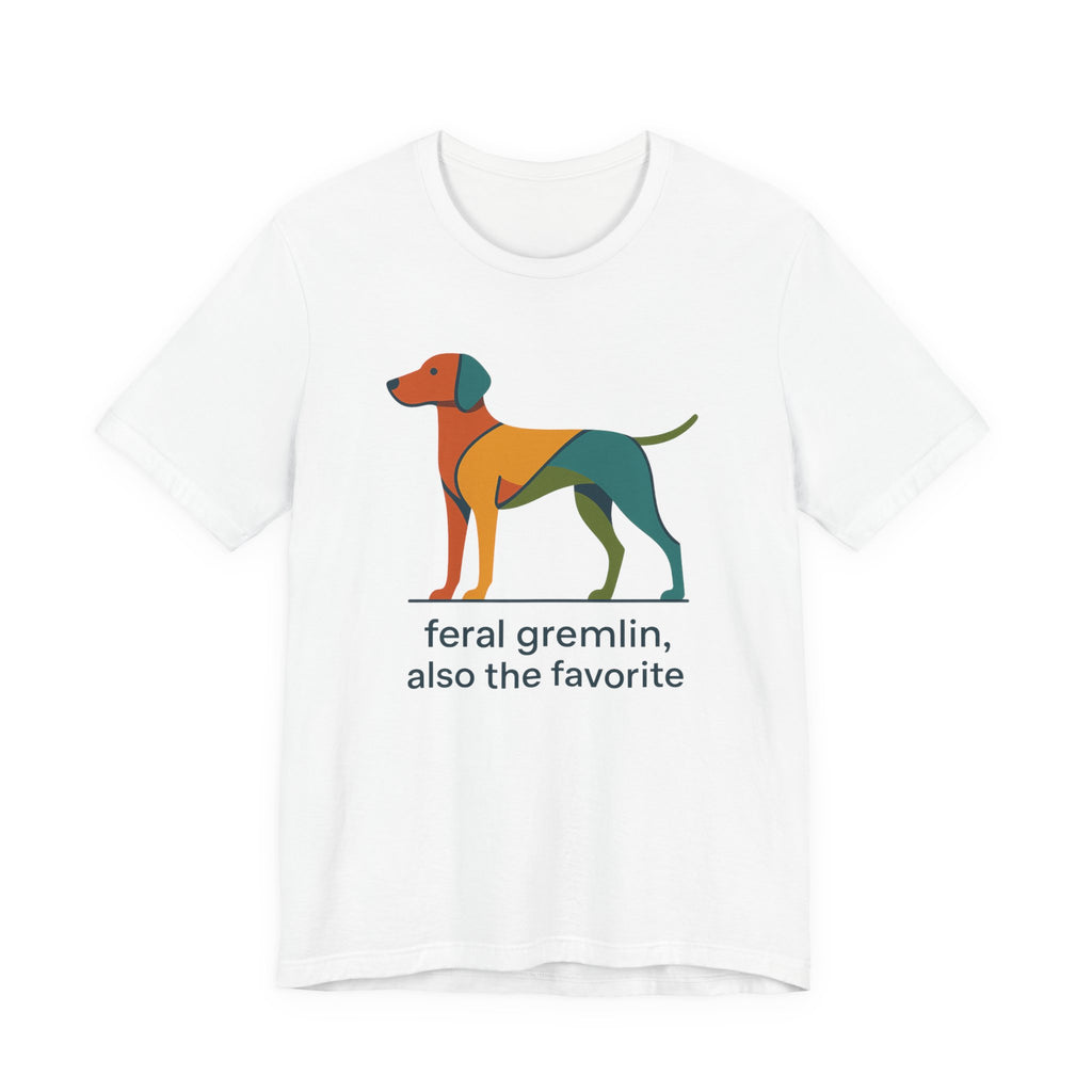 Vizsla Feral Gremlin Also the Favorite Tee