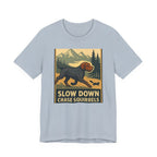 Wirehaired Pointing Griffon Slow Down Chase Squirrels Tee