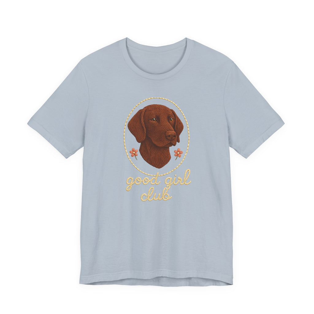 German Shorthaired Pointer Good Girl Club Tee
