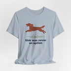 Field Spaniel Sink Was Never An Option Tee