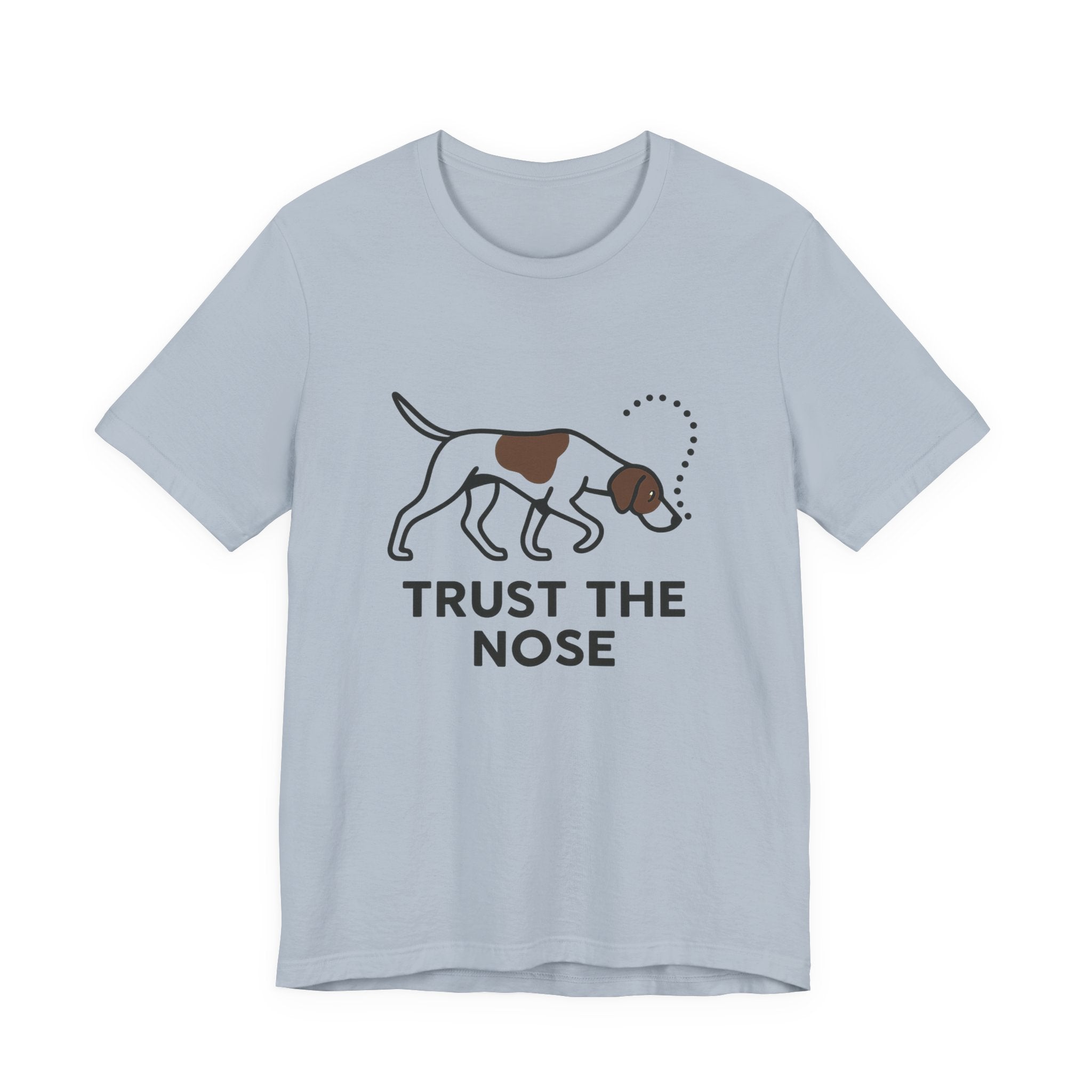 Pointer Trust the Nose T-shirt
