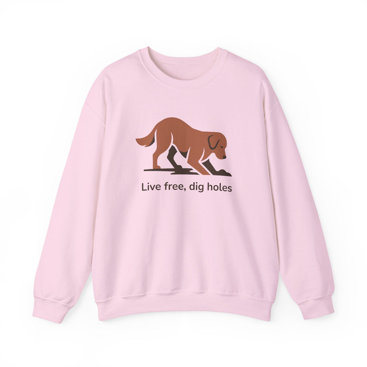 Live Free Dig Holes Golden Retriever Sweatshirt