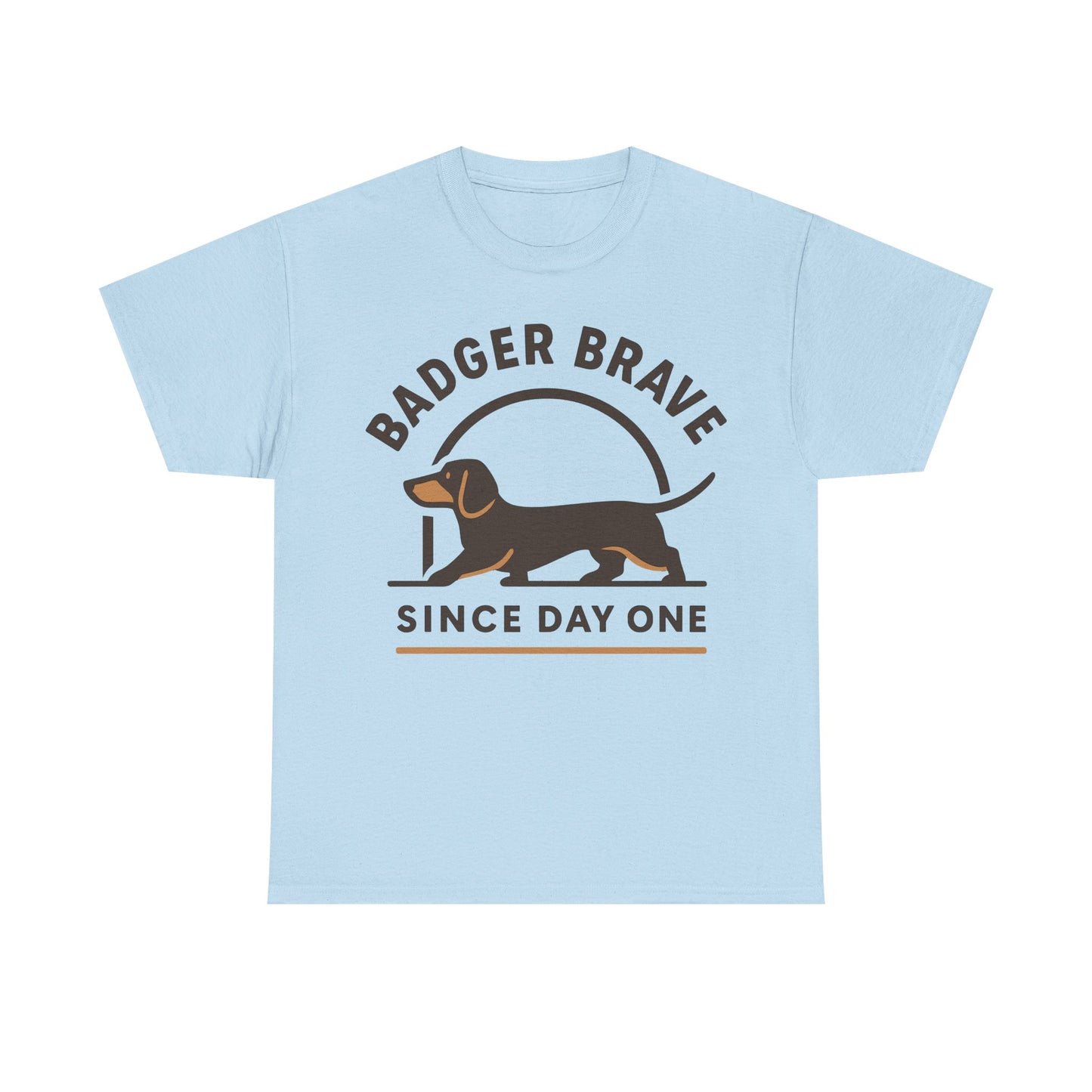 Cute dachshund "Badger brave since day one" T-shirt