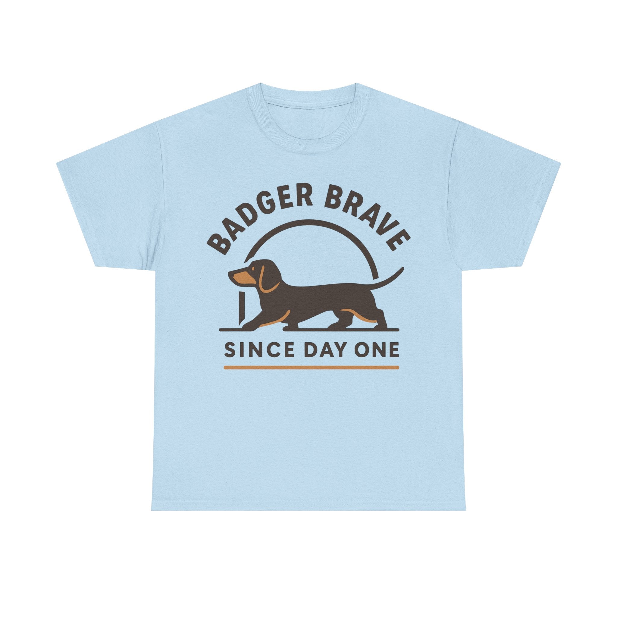 Cute dachshund "Badger brave since day one" T-shirt