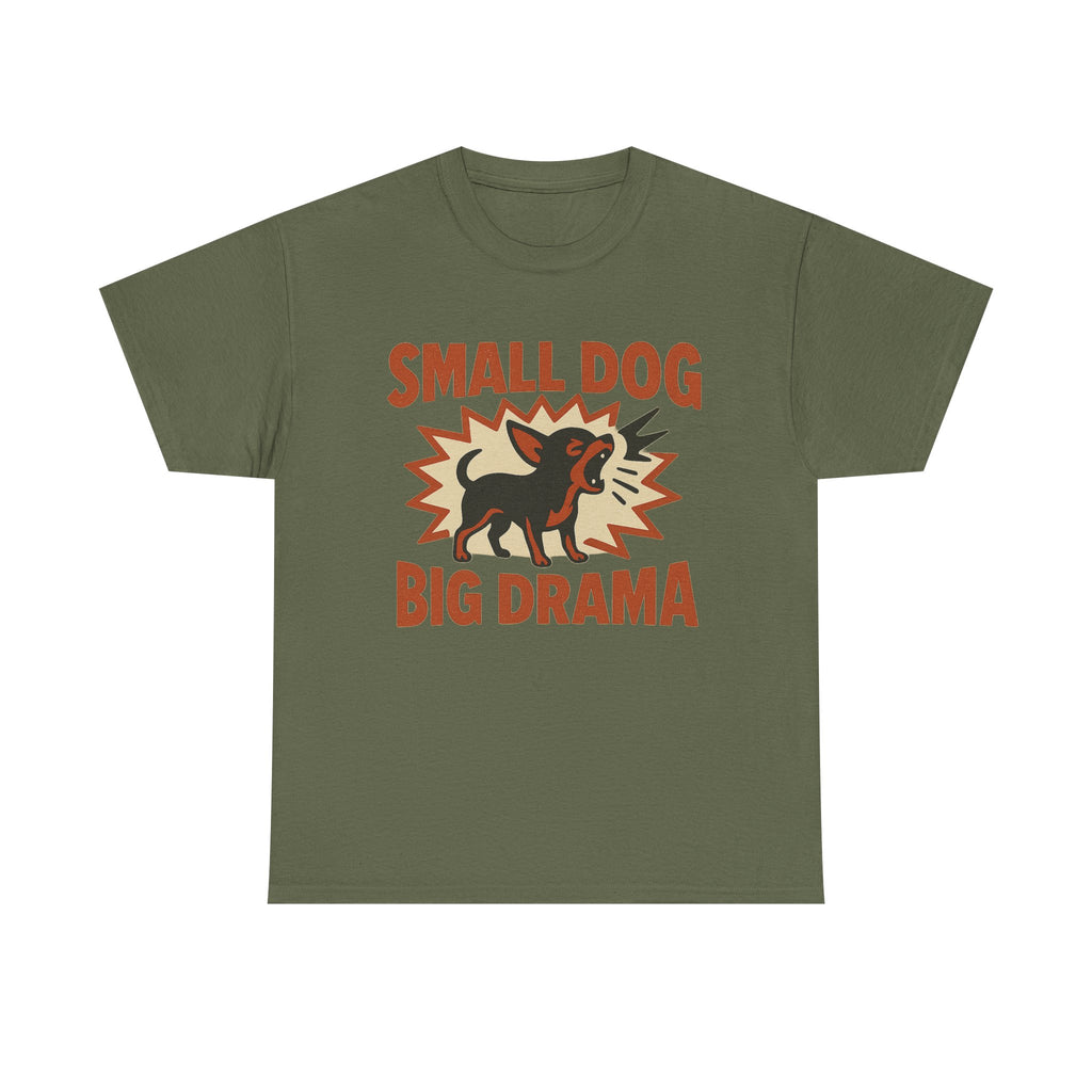 Small Dog Big Drama Chihuahua T-Shirt