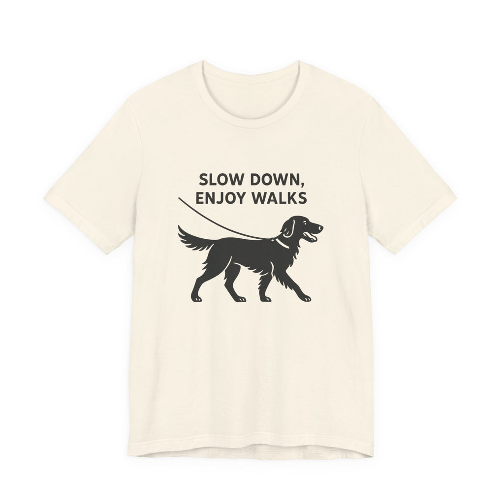 Flat-Coat Slow Down Enjoy Walks Tee