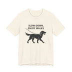 Flat-Coat Slow Down Enjoy Walks Tee