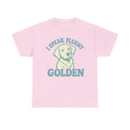 I Speak Fluent Golden T-Shirt
