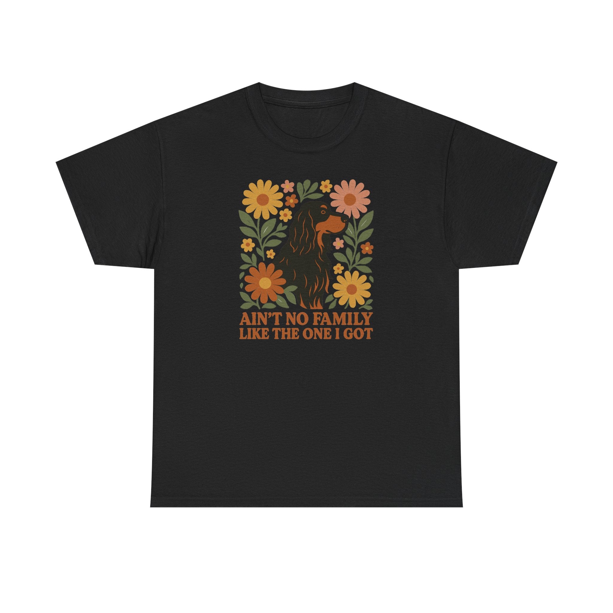 Ain't No Family Like the One I Got Dog Gordon Setter T-Shirt