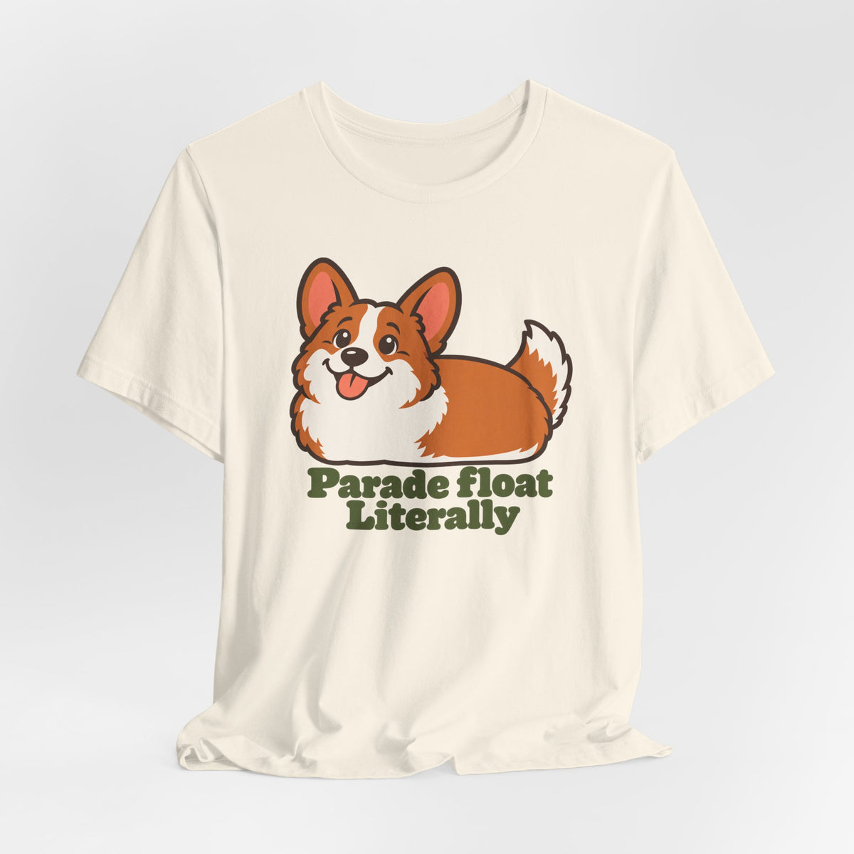 Parade Float Literally Corgi T-Shirt