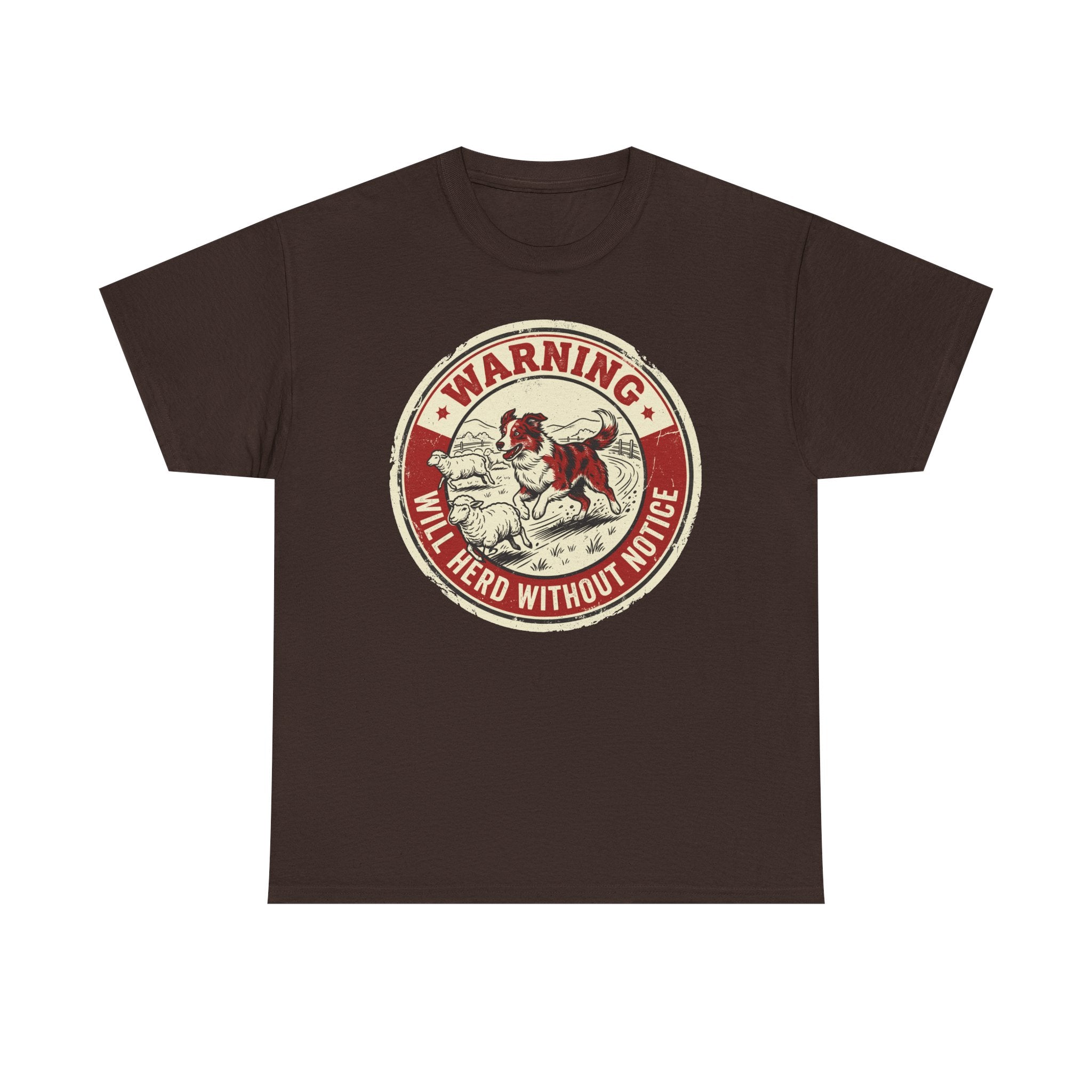 Will Herd Without Notice Border Collie T-Shirt
