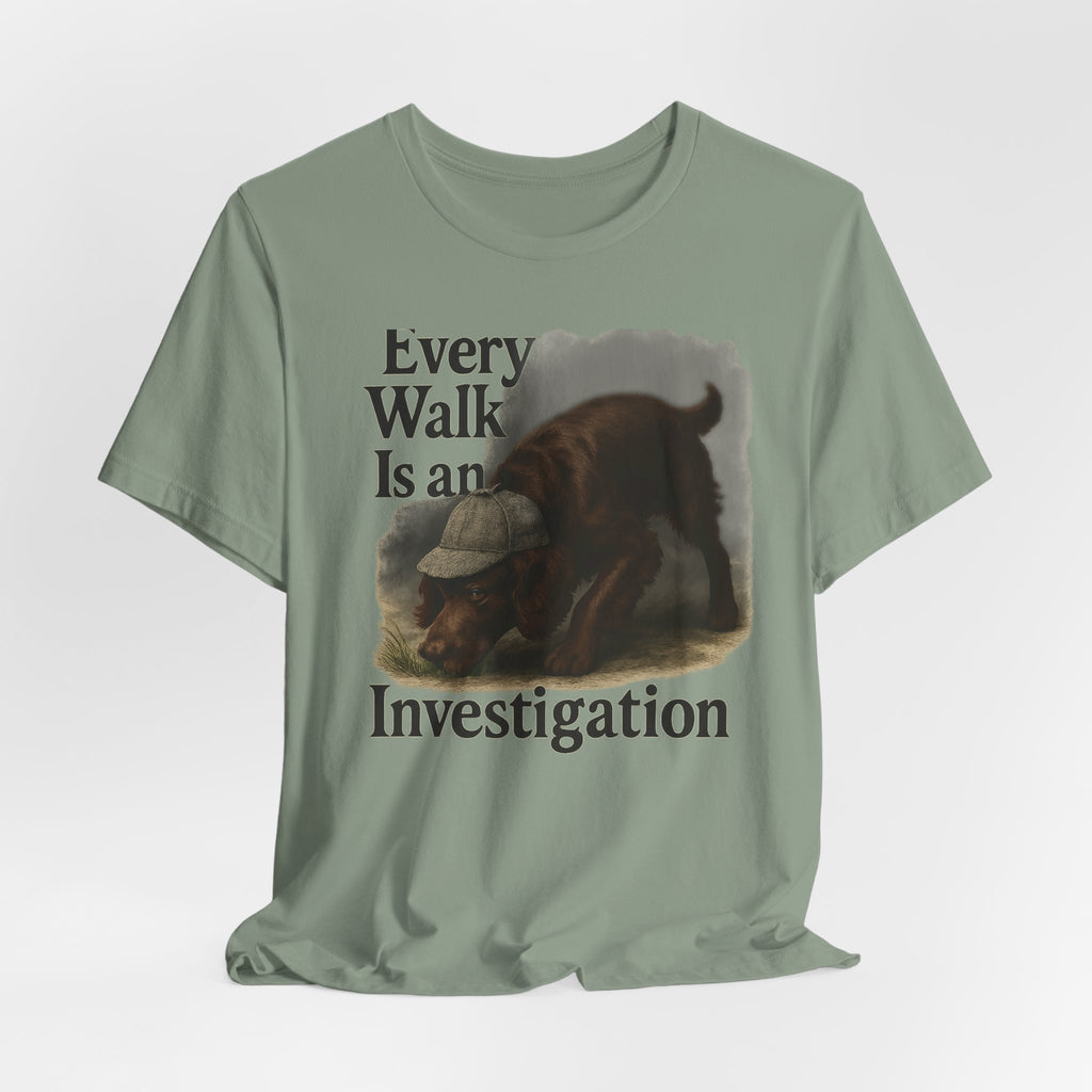 Boykin Spaniel Every Walk Is an Investigation Tee