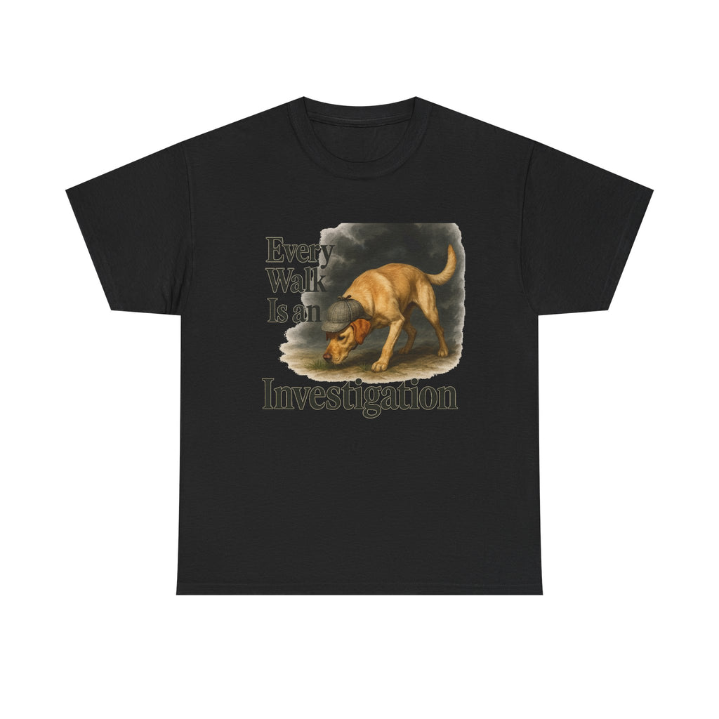 Every Walk Is An Investigation T-Shirts