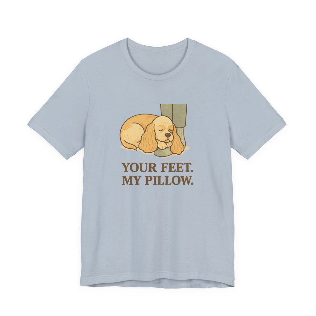 Cocker Your Feet My Pillow Tee