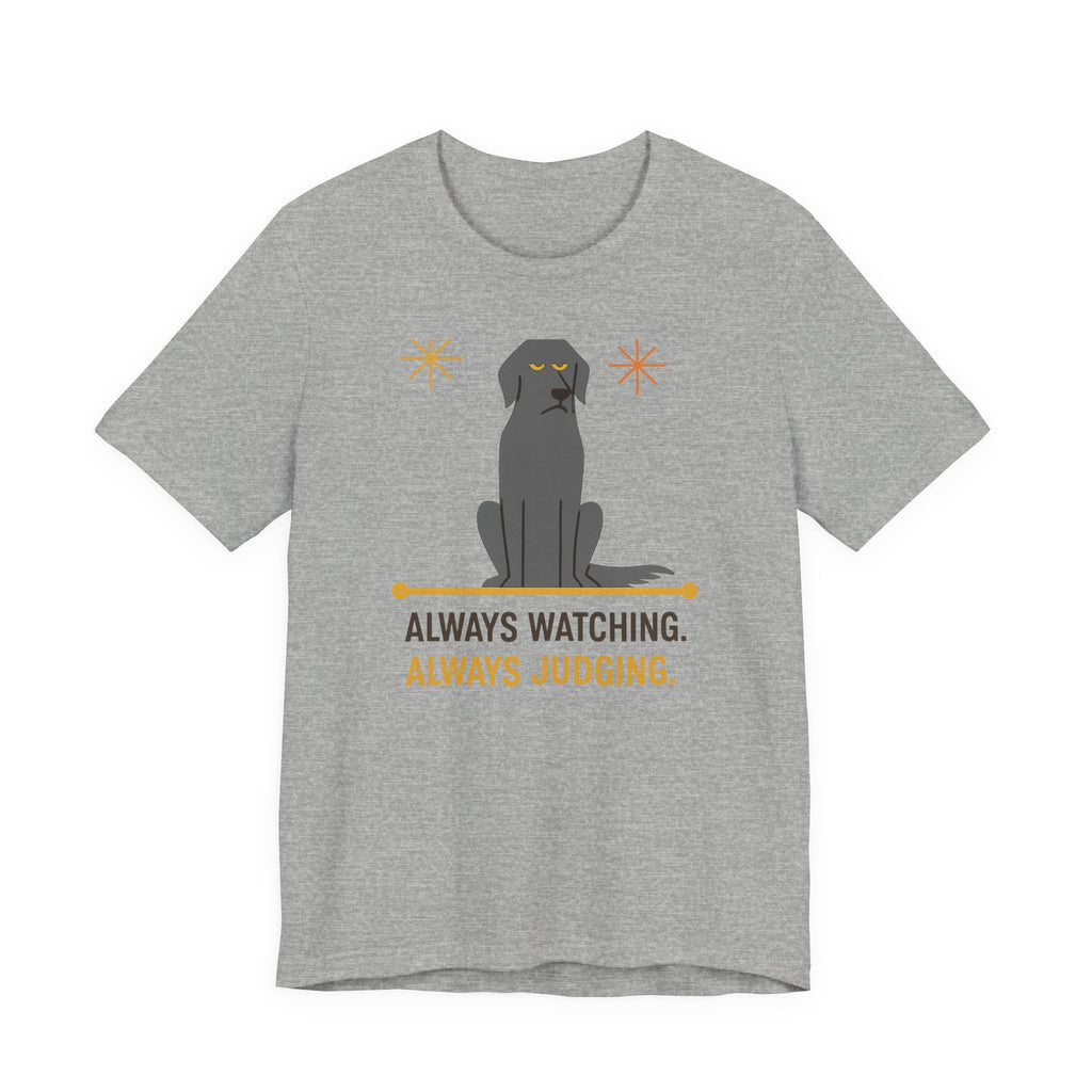Flat-Coat Always Watching Always Judging Tee