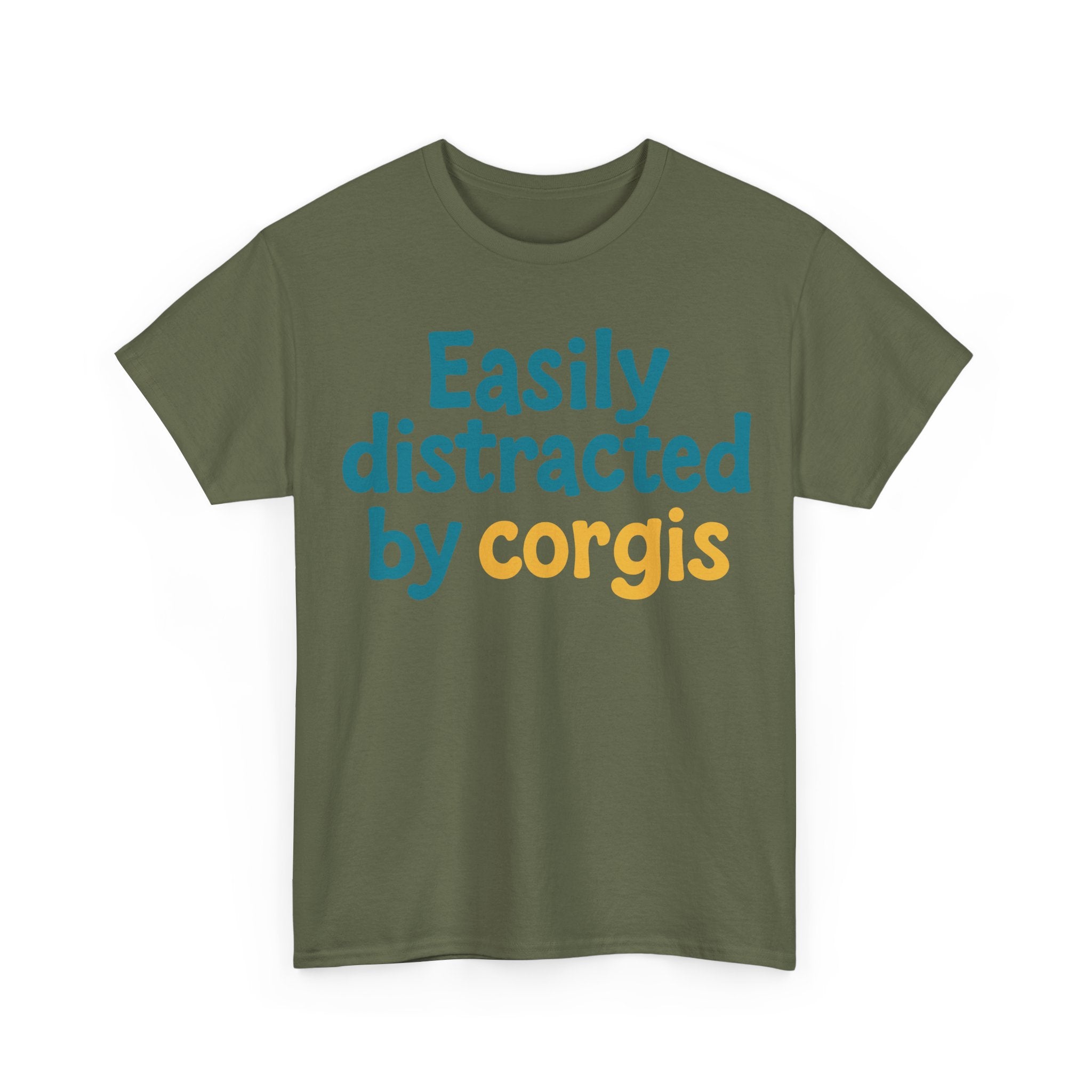 Corgi cute text "easily distracted by corgis" T-shirt