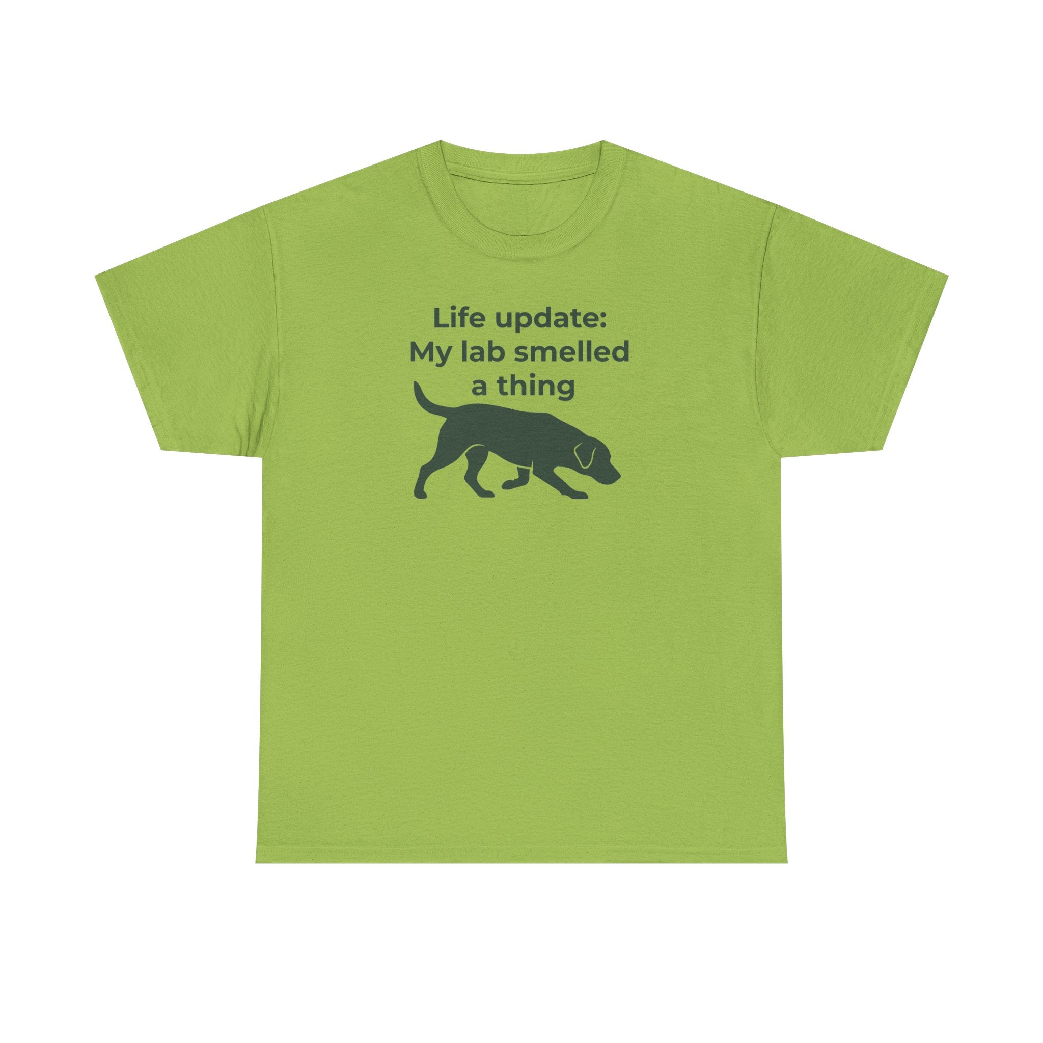 My Lab Smelled A Thing T-Shirt