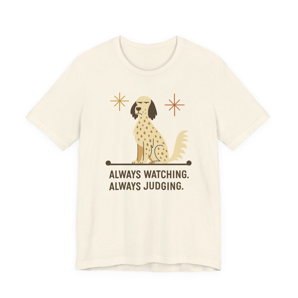 English Setter Always Watching Always Judging Tee