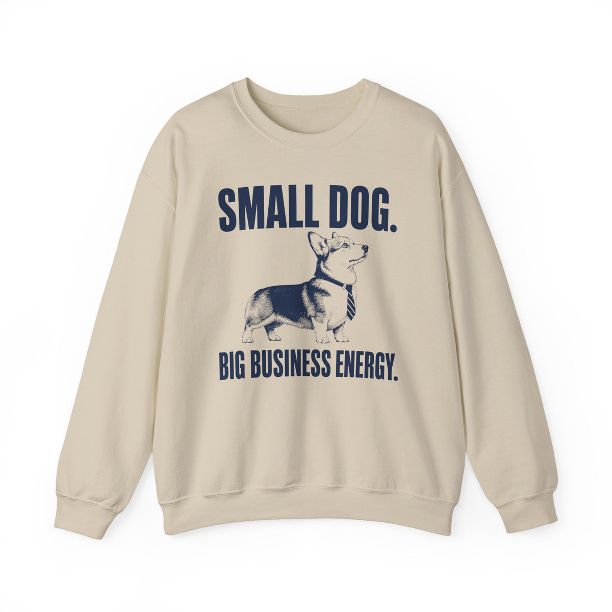 Big Business Energy Corgi Sweatshirt in Sand