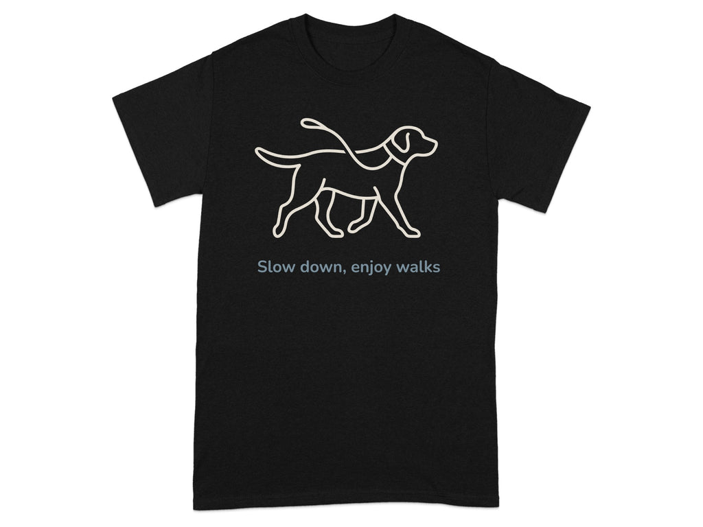 Slow Down Enjoy Walks Dog Graphic T-Shirt