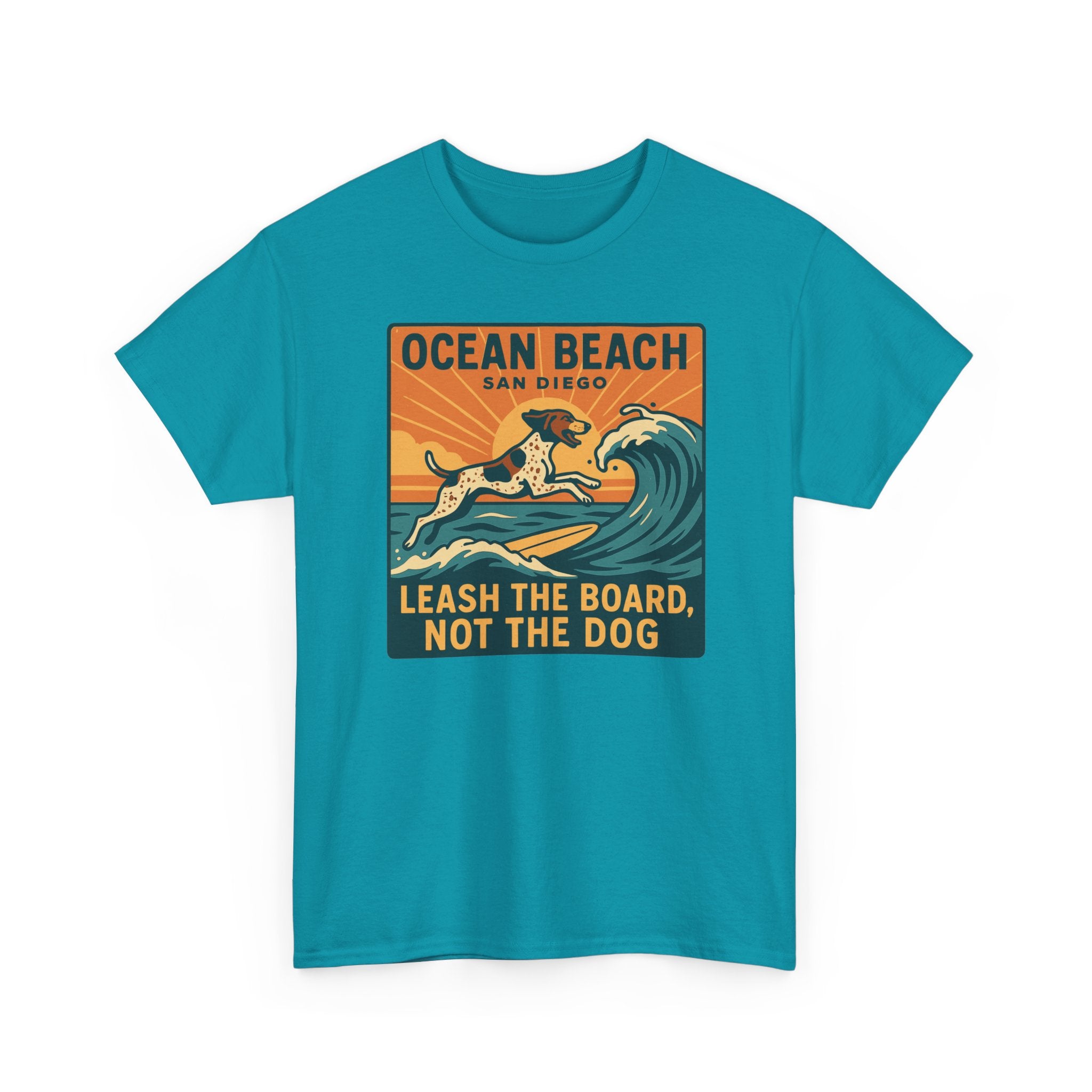 Ocean Beach San Diego Leash The Board Not The Dog German Shorthaired Pointer T-Shirt