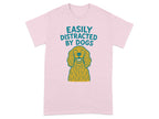 Easily Distracted by Dogs Funny Shirt Product