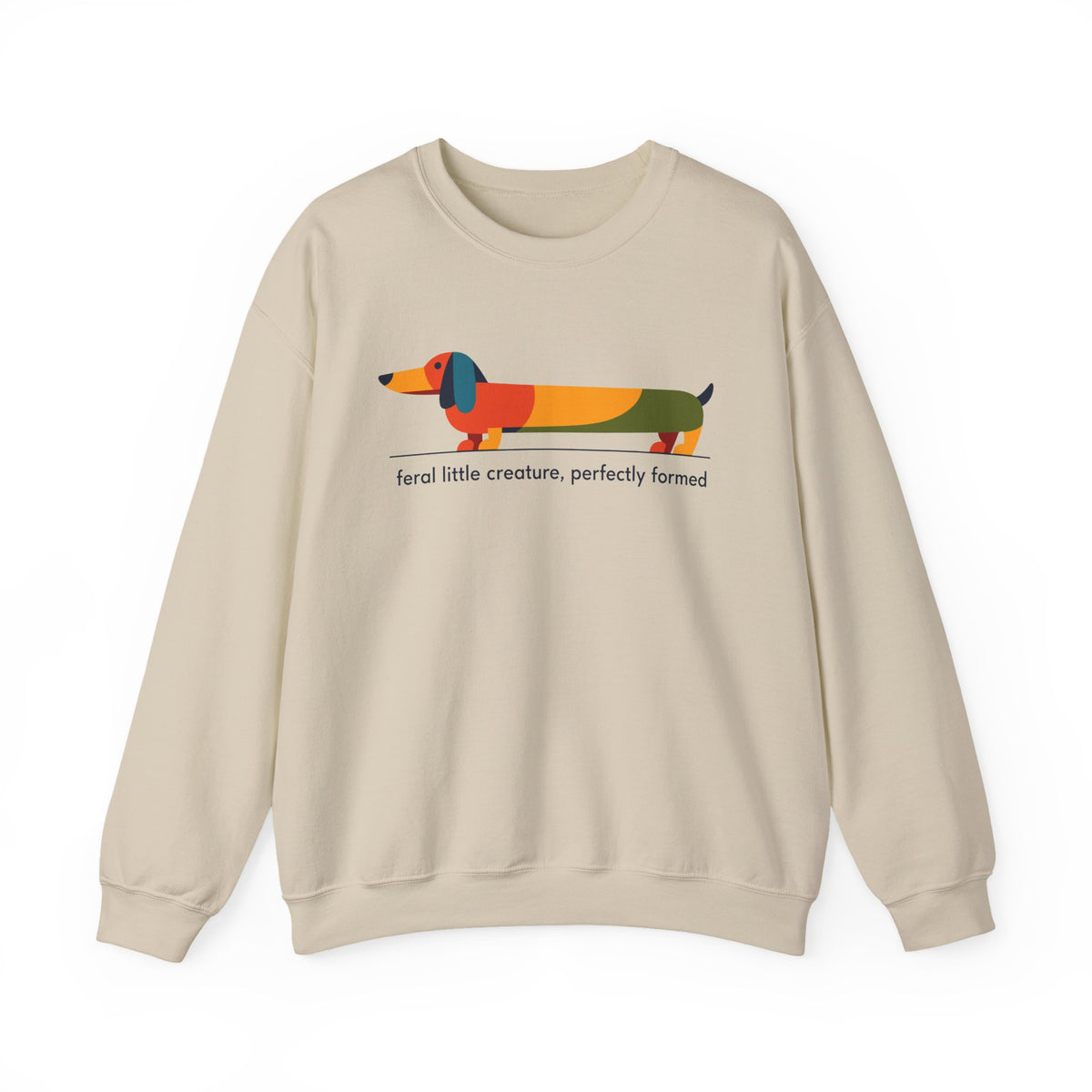 Feral Creature Perfectly Formed Doxie Sweatshirt