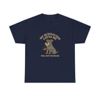 My Schnauzer Loves Me, You Not So Much - Funny Schnauzer Tee