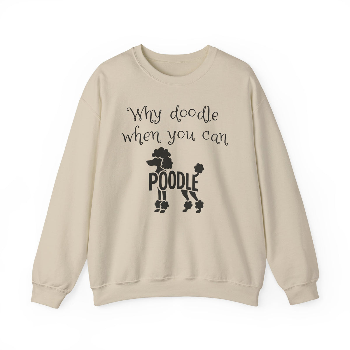 Why Doodle When You Can Poodle sweatshirt, view 2