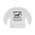 German Shorthaired Pointer Pointing Since Day One Long Sleeve Tee in Ash
