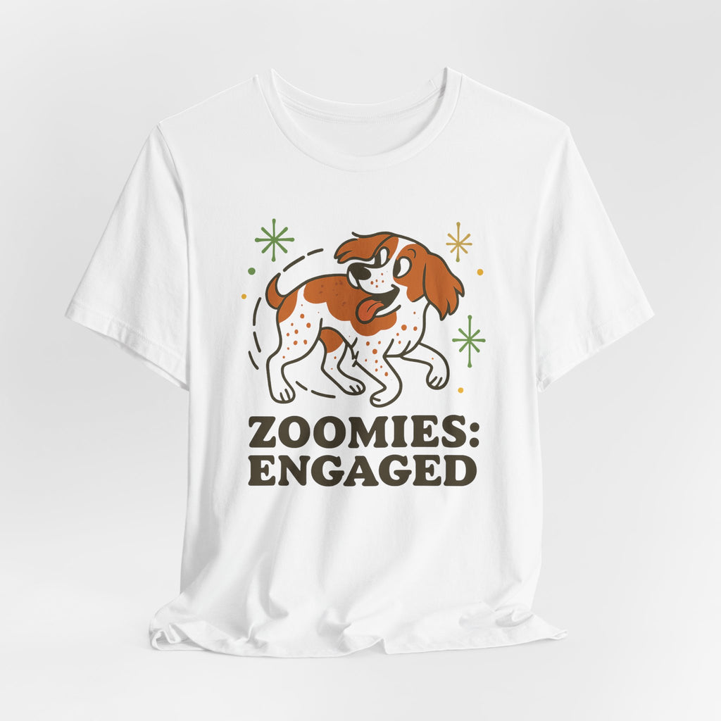 Brittany Spaniel Zoomies Engaged Tee