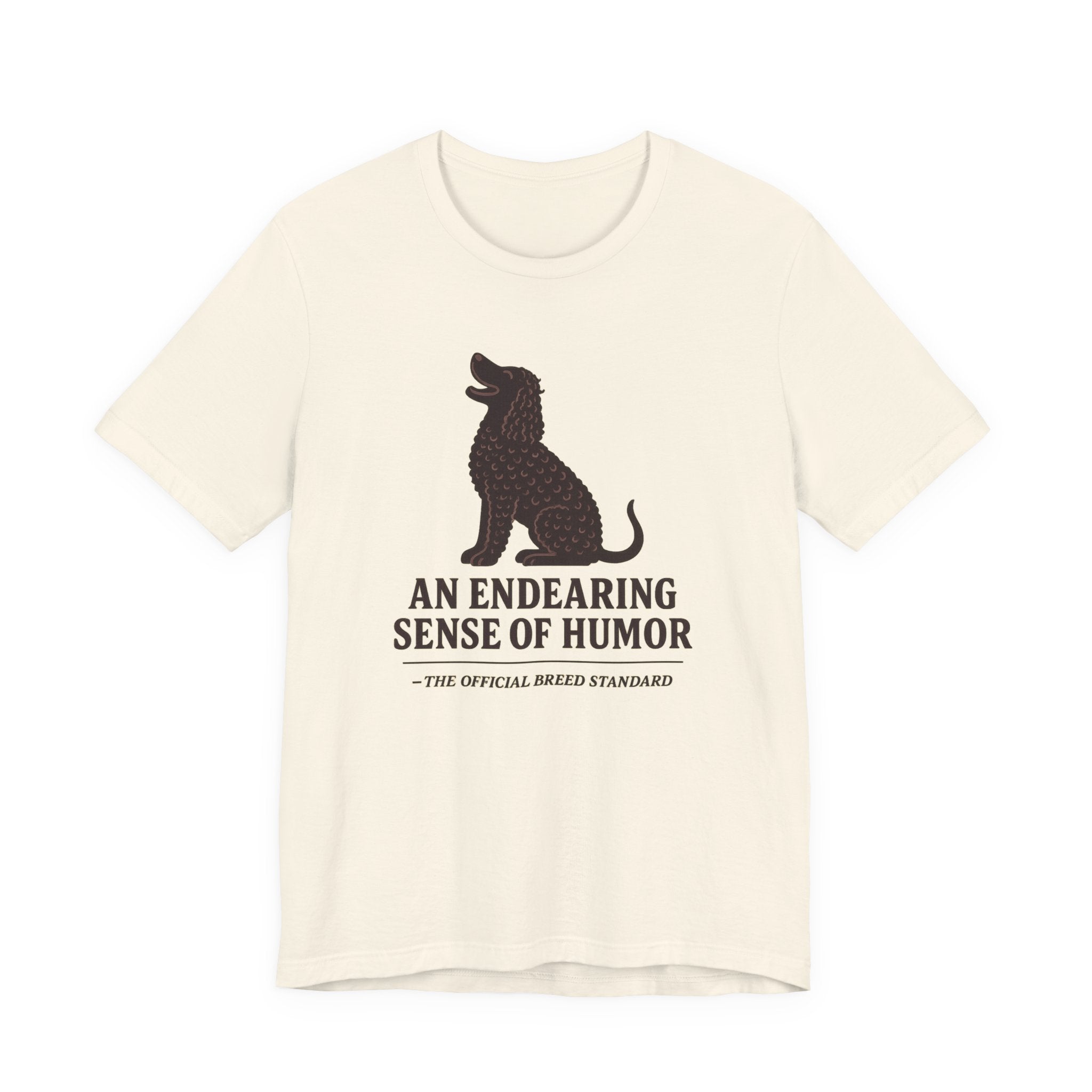 Irish Water Spaniel Endearing Sense Of Humor Tee