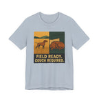 Vizsla Field Ready Couch Required Tee