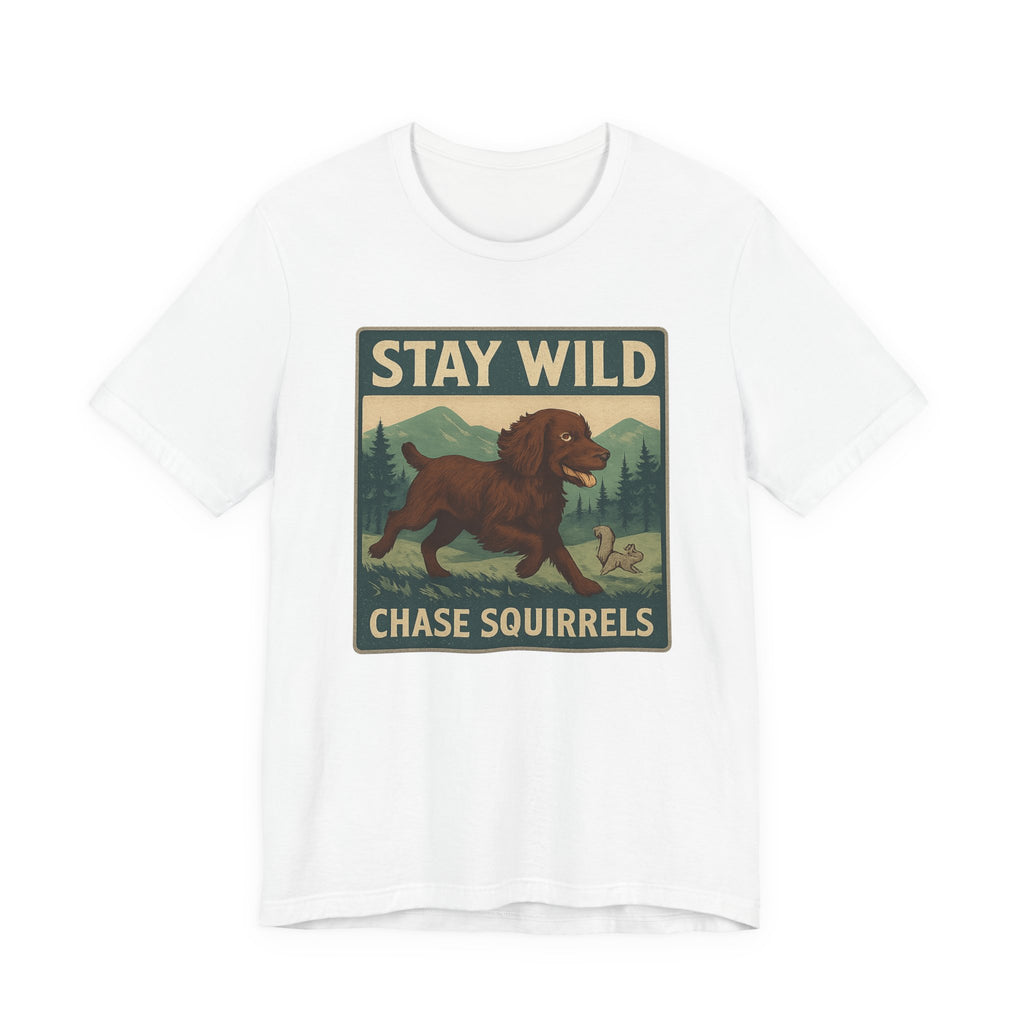 Boykin Spaniel Stay Wild Chase Squirrels Tee