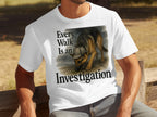 German Shepherd with deerstalker hat on white t-shirt reading "Every Walk Is an Investigation."