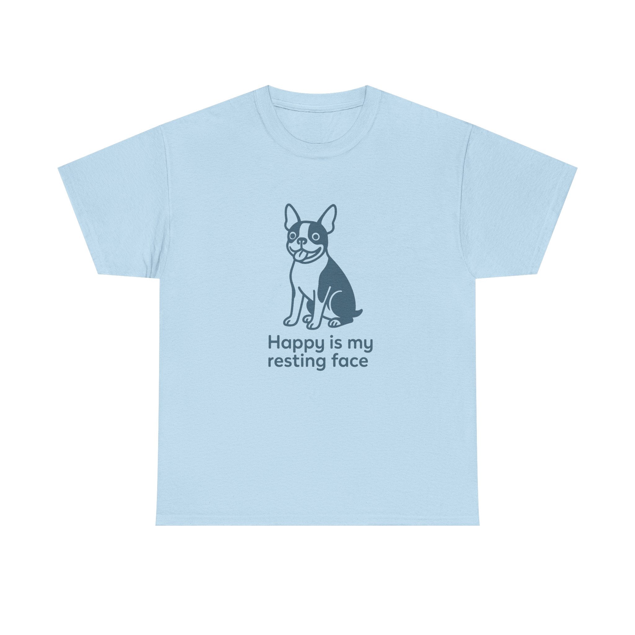 Happy Is My Resting Face - Funny Boston Terrier Tee