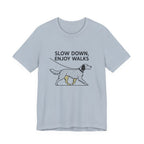 English Setter Slow Down Enjoy Walks Tee