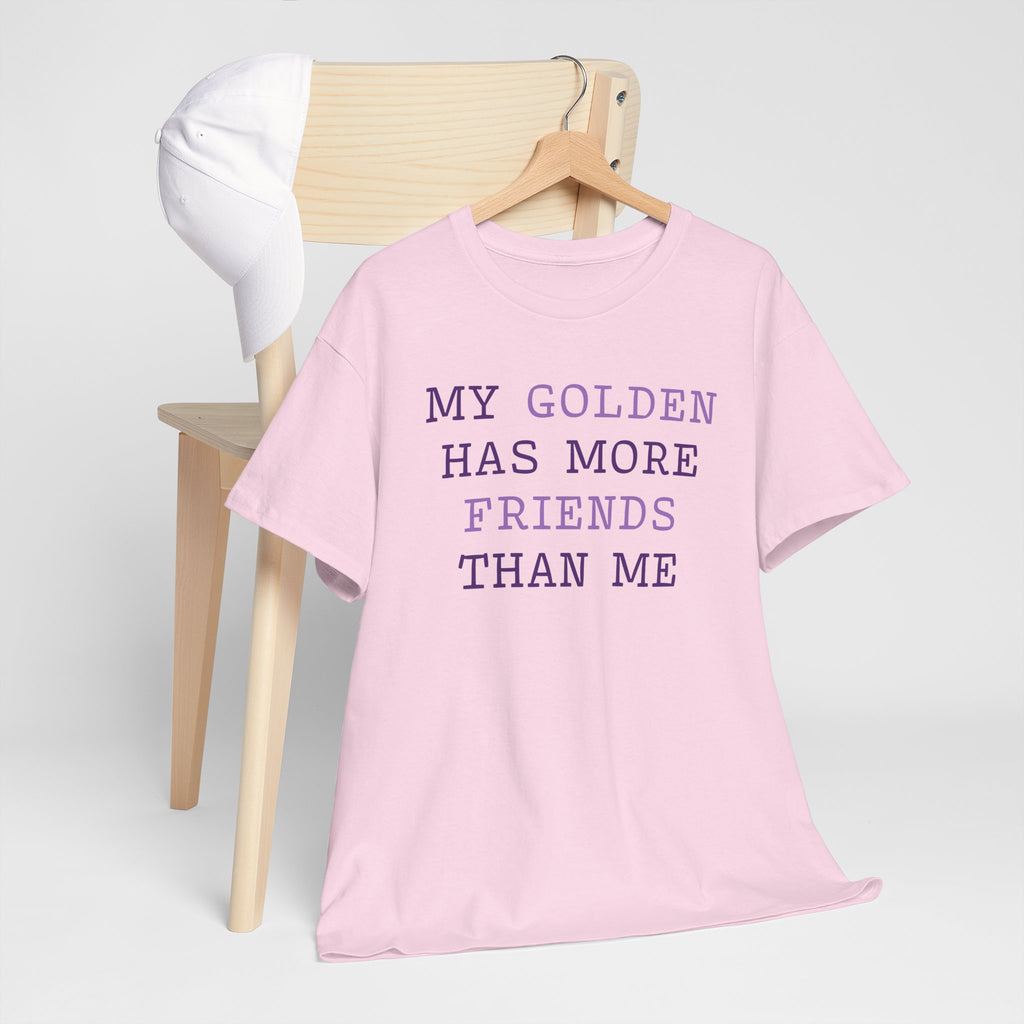 Textual design "My golden has more friends than me" t-shirt