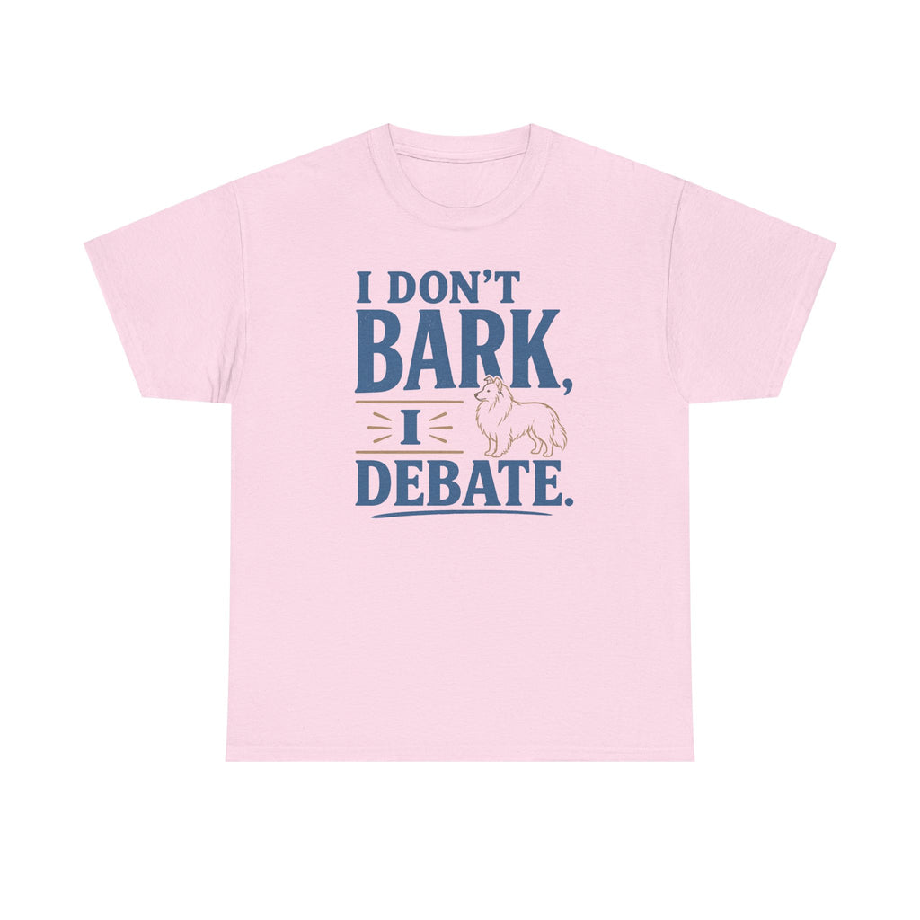 I Don't Bark, I Debate. Sheltie t-shirt, view 6